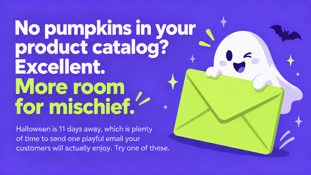 No pumpkins in your product catalog? More room for mischief