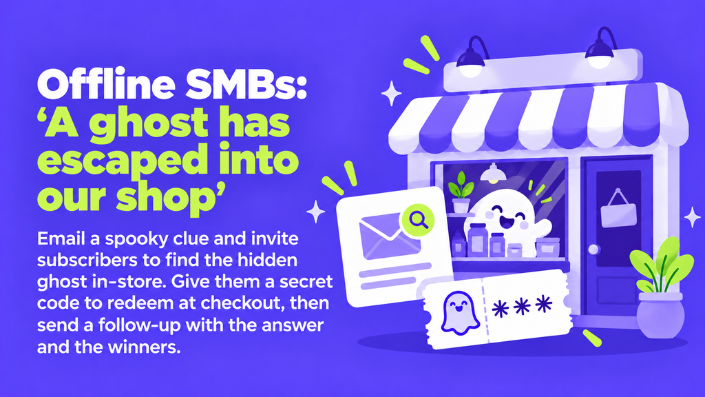 Offline SMBs Halloween email idea: a ghost has escaped into our shop