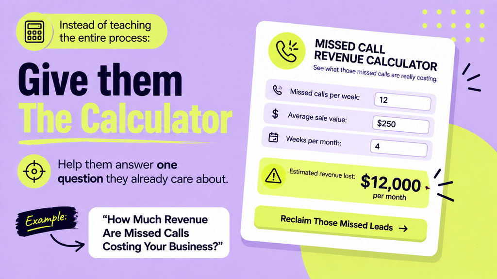 Lead magnet idea: give them a missed call revenue calculator instead of telling the whole process